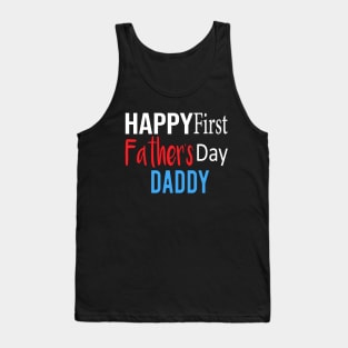 Happy First Father's Day Daddy shirt Tank Top